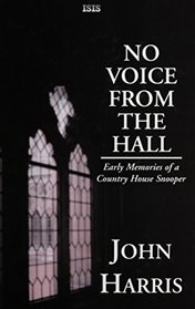 No Voice from the Hall (Isis Large Print Nonfiction)