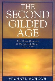The Second Gilded Age: The Great Reaction in the United States, 1973-2001
