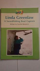 DRA2 Linda Greenlaw: A Swordfishing Boat Captain (Benchmark Assessment Book Level 60) (Developmental Reading Assessment Second Edition)