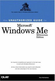 The Unauthorized Guide to Windows Millennium (Que-Consumer-Other)
