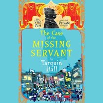 The Case of the Missing Servant: Vish Puri, Most Private Investigator (Vish Puri, Bk 1) (Audio CD) (Unabridged)