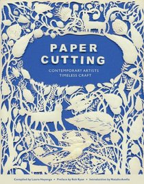 Paper Cutting Book: Contemporary Artists, Timeless Craft