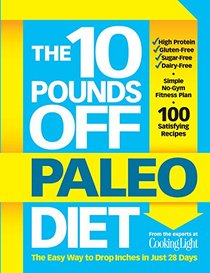 The 10 Pounds Off Paleo Diet: The Easy Way to Drop Inches in Just 28 Days