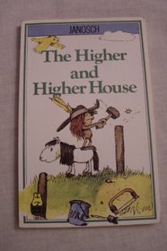 The Higher and Higher House