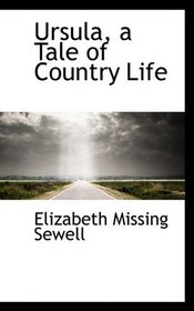 Ursula, a Tale of Country Life