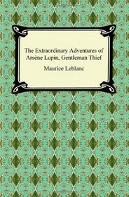 The Extraordinary Adventures of Arsne Lupin, Gentleman Thief