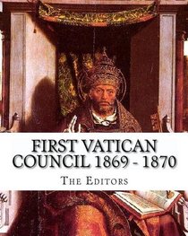 First Vatican Council 1869 - 1870