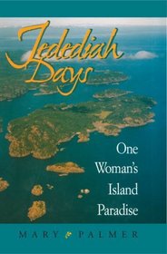 Jedediah Days: One Woman's Island Paradise