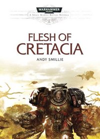 Flesh of Cretacia (Space Marine Battles)