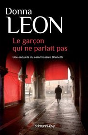 Le Garcon qui ne parlait pas (The Golden Egg) (Guido Brunetti, Bk 22) (French Edition)