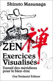 Zen : Exercices visualiss - Travail des mridiens pour le bien-tre
