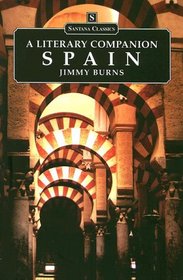Spain: A Literary Companion (Santana Classics)
