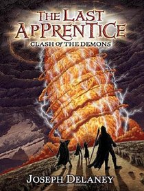 Clash of the Demons (The Last Apprentice, Bk 6)