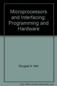 Microprocessors and Interfacing: Programming and Hardware