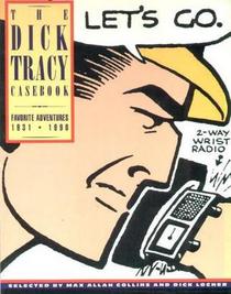 The Dick Tracy Casebook: Favorite Adventures, 1931 - 1990