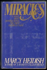 Miracles: A Novel About Mother Seton the First American Saint