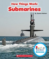 How Things Work: Submarines (Rookie Read-About Science)