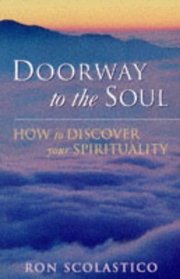 Doorway to the Soul: How to Discover Your Spirituality