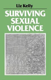 Surviving Sexual Violence (Feminist perspectives)