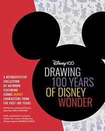Drawing 100 Years of Disney Wonder: A retrospective collection of artwork and step-by-step drawing projects featuring a curated collection of iconic ... the past 100 years (Licensed Learn to Draw)