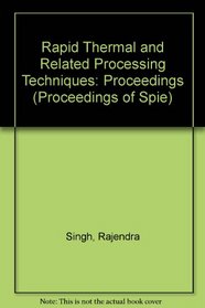 Rapid Thermal and Related Processing Techniques: Proceedings (Proceedings of S P I E)