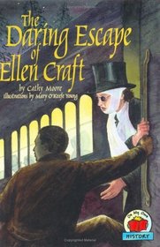 The Daring Escape of Ellen Craft (Carter G Woodson Honor Book (Awards))
