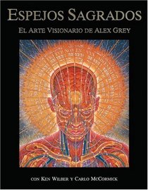 Espejos sagrados: el arte visionario de Alex Grey