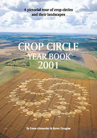 Crop Circle Year Book 2001: A Pictorial Tour of Crop Circles and Their Landscapes
