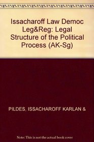 Law of Democracy: Legal Structure of the Political Process (University Casebook Series)