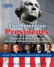American Presidents: Biographies of the Chief Executives from George Washington to Barack Obama