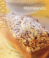 Williams-Sonoma. Cocina al Instante: Horneando (Coleccion Williams-Sonoma) (Spanish Edition)