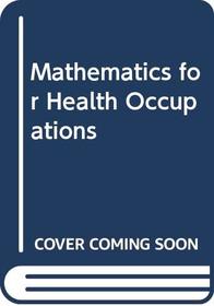 Mathematics for Health Occupations