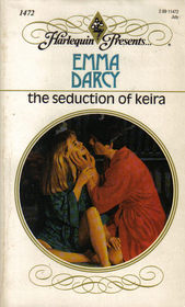 Seduction Of Keira (Harlequin Presents, No 1472)