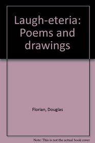 Laugh-eteria: Poems and Drawings