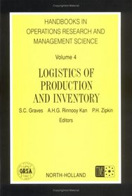 Logistics of production and inventory     Horm. 4 Handbook in Operations Research and Management Science, vol. 4 (Handbooks in Operations Research and Management Science)