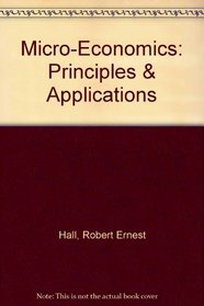 Micro-Economics: Principles & Applications