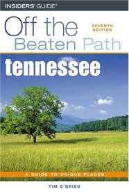 Tennessee Off the Beaten Path, 7th (Off the Beaten Path Series)