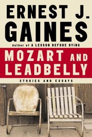 Mozart and Leadbelly: Stories and Essays