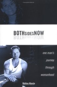 Both Sides Now:  One Man's Journey Through Womanhood
