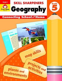 Evan-Moor Skill Sharpeners: Geography, Grade 5 Activity Book - Supplemental At-Home Resource Geography Skills Workbook