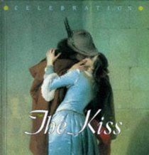 The Kiss (Celebration) (Spanish Edition)