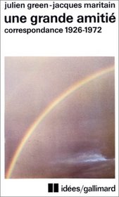 Une grande amitie: Correspondance, 1926-1972 (Litterature) (French Edition)
