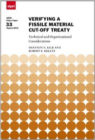 Verifying a Fissile Material Cut-off Treaty: Technical and Organizational Considerations (SIPRI Policy Paper 33)