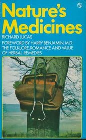 Nature's Medicines: Folklore, Romance and Value of Herbal Remedies