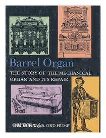 Barrel organ: The story of the mechanical organ and its repair