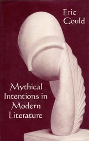 Mythical Intentions in Modern Literature