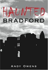 Haunted Bradford (Haunted) (Haunted) (Haunted)