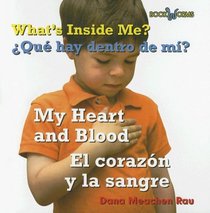 What's Inside Me? My Heart and Blood/ Que Hay Dentro De Mi?/ El Corazon Y La Sangre (Bookworms) (Spanish Edition)