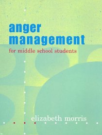 Anger Management: For Middle School Students