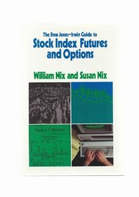 Dow Jones-Irwin Guide to Stock Index Futures and Options